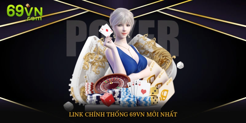 Cách tìm link chính thống của nhà cái 69vn mới nhất
