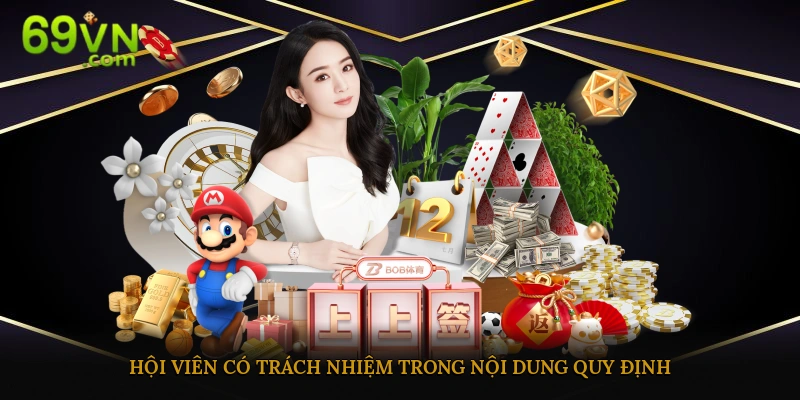 Trách nhiệm của hội viên về việc tuân thủ các điều khoản