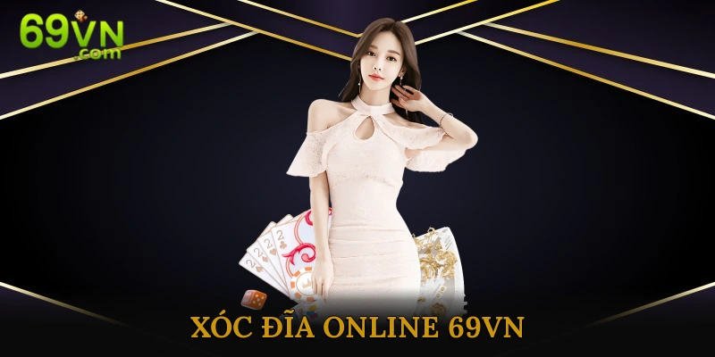 Xóc đĩa online 69vn