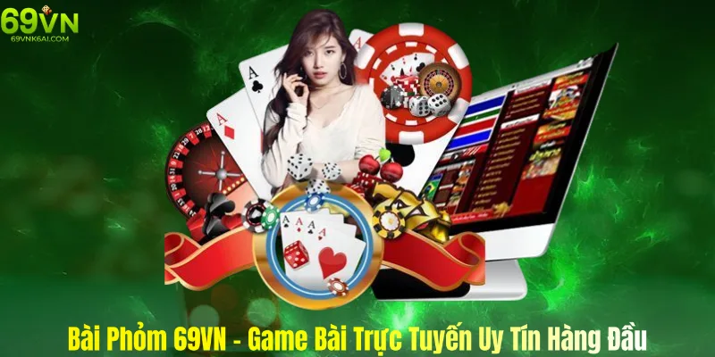 bài phỏm 69vn
