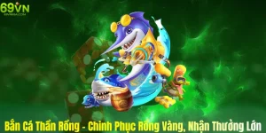 bắn cá thần rồng