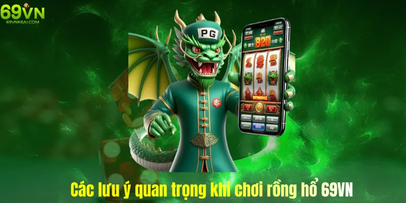 Một số lưu ý mà người chơi cần biết trước khi đặt cược game rồng hổ