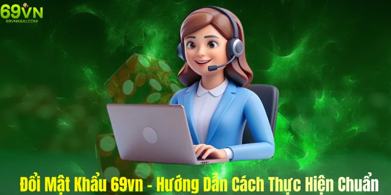 Đổi mật khẩu 69vn